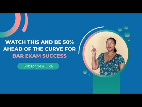 Watch this and be 50% ahead of the curve for Bar Exam Success