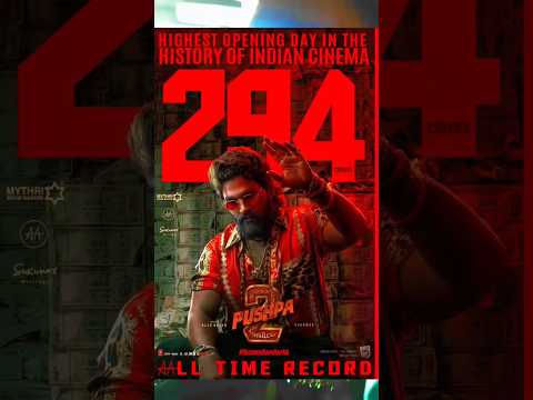 PUSHPA 2 MANIA! 🤯Allu Arjun&#039;s Film Breaks Box Office Records with ₹294 Cr 💸Opening🙌#alluarjun#pushpa