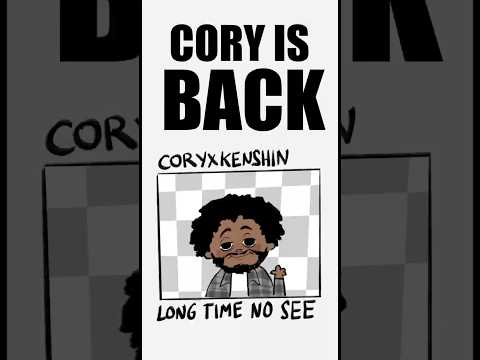 CoryxKenshin IS BACK #coryxkenshin
