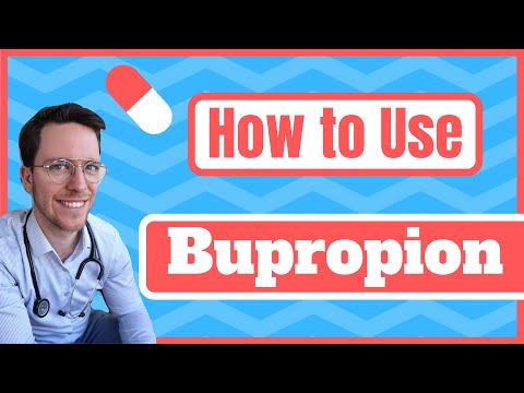 How and When to use Bupropion? (Wellbutrin, Zyban) - Medical Doctor Explains