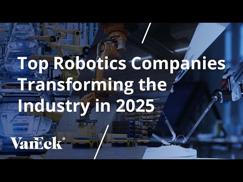 Top Robotics Companies Transforming the Industry in 2025